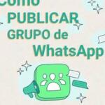 Cómo Promocionar tu Grupo de WhatsApp: Estrategias para Atraer Miembros y Aumentar la Participación